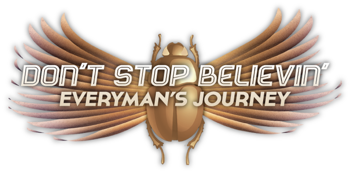 Don’t Stop Believin’ : Everyman’s Journey